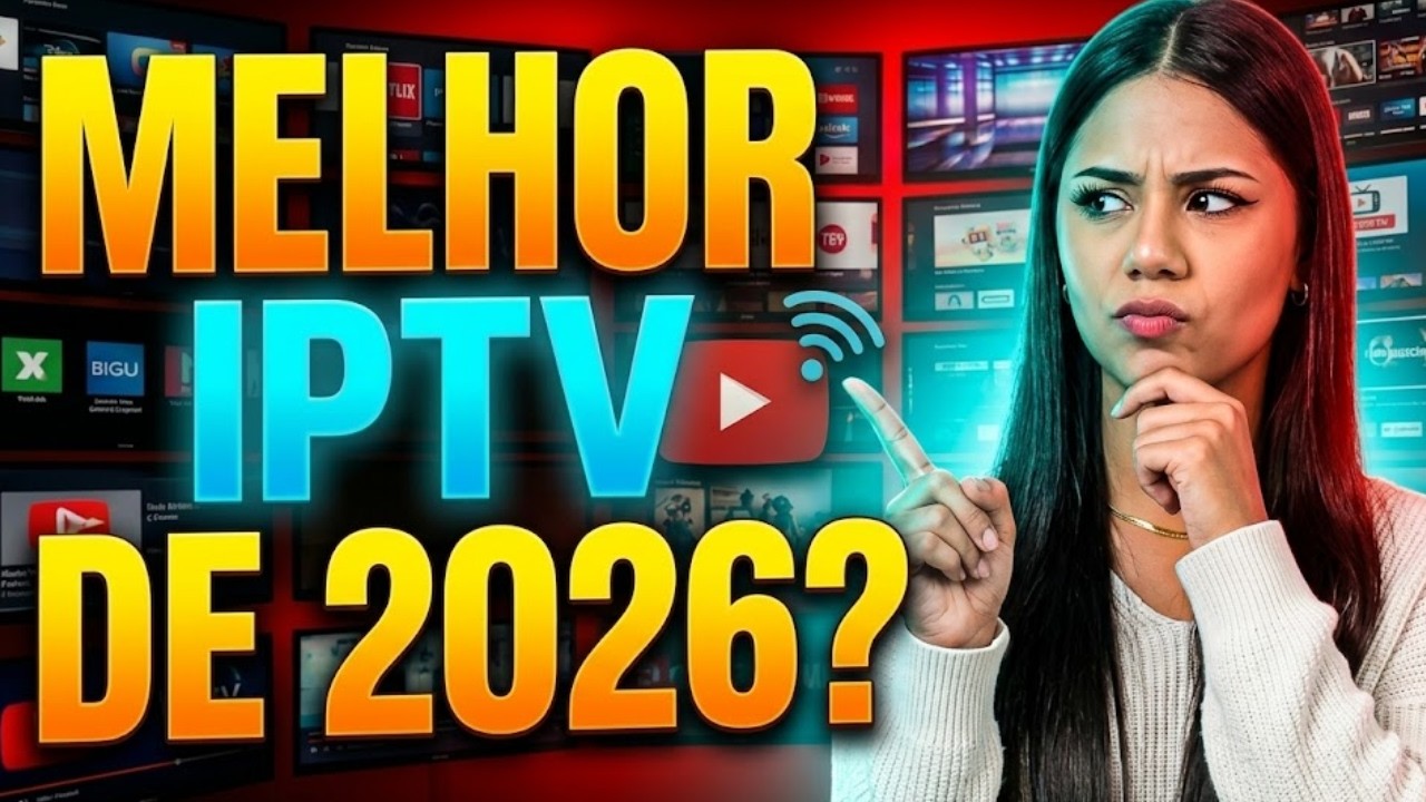 Melhor Lista de iptv Hoje? Conheci Hoje a melhor iptv de 2026 que não Travou!
