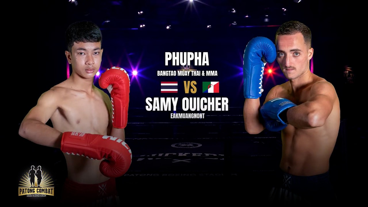 Phupha Bangtao Muay Thai & MMA VS Samy Ouicher Eakmuangnon Patong Combat August 5, 2026 background