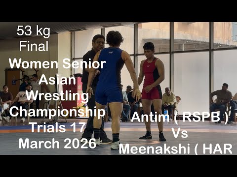 Antim ( RSPB ) vs Meenakshi ( HAR ) Women Asian Wrestling Championship Trials 2026 #wrestling