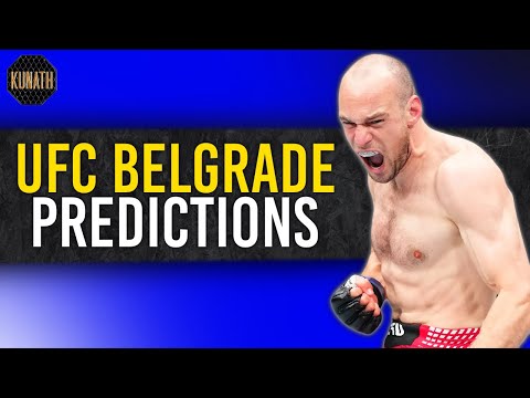 UFC BELGRADE PREDICTIONS | UFC BELGRADE FULL CARD BREAKDOWN