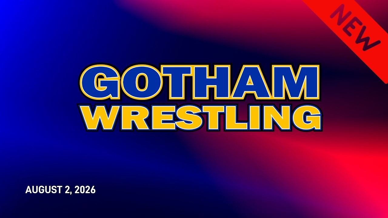 UWN Gotham Wrestling | 8.2.26