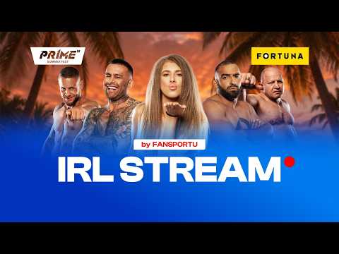 PRIME 18 | STREAM IRL BEFORE PRIME SUMMER FEST