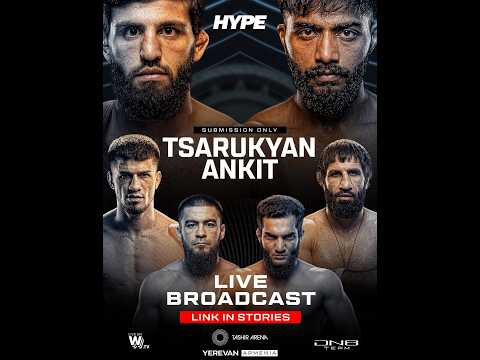 Arman Tsarukyan vs Ankit Baiyanpuria Live - Hype Fighting