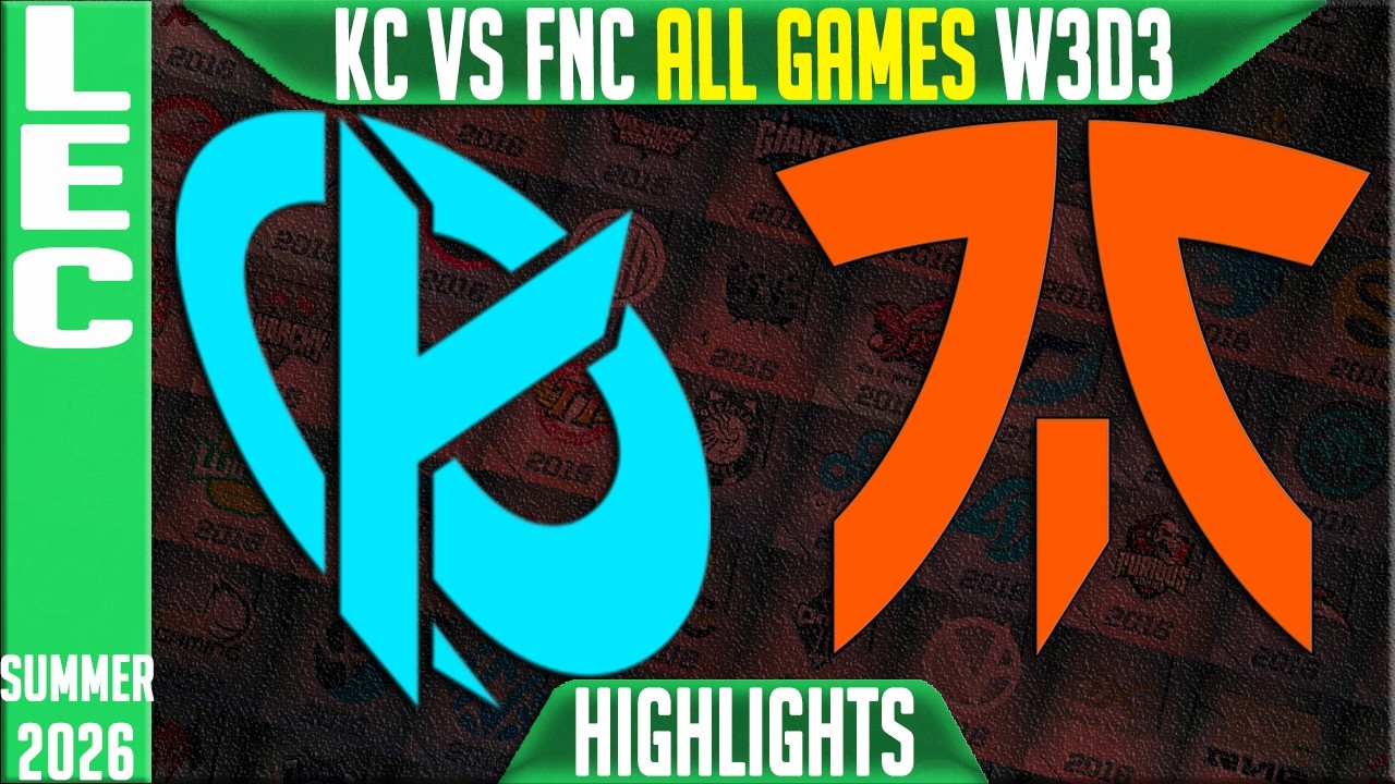 KC vs FNC Highlights ALL GAMES | LEC W3D3 Summer 2026 | Karmine Corp vs Fnatic