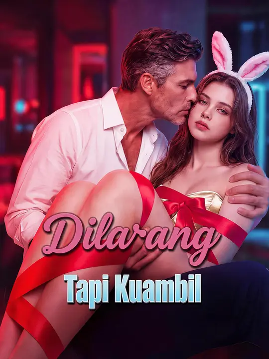 Dilarang Tapi Kuambil poster