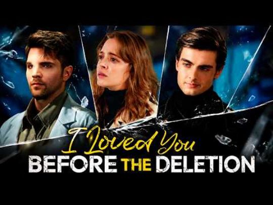 I Loved You, Before the Deletion poster