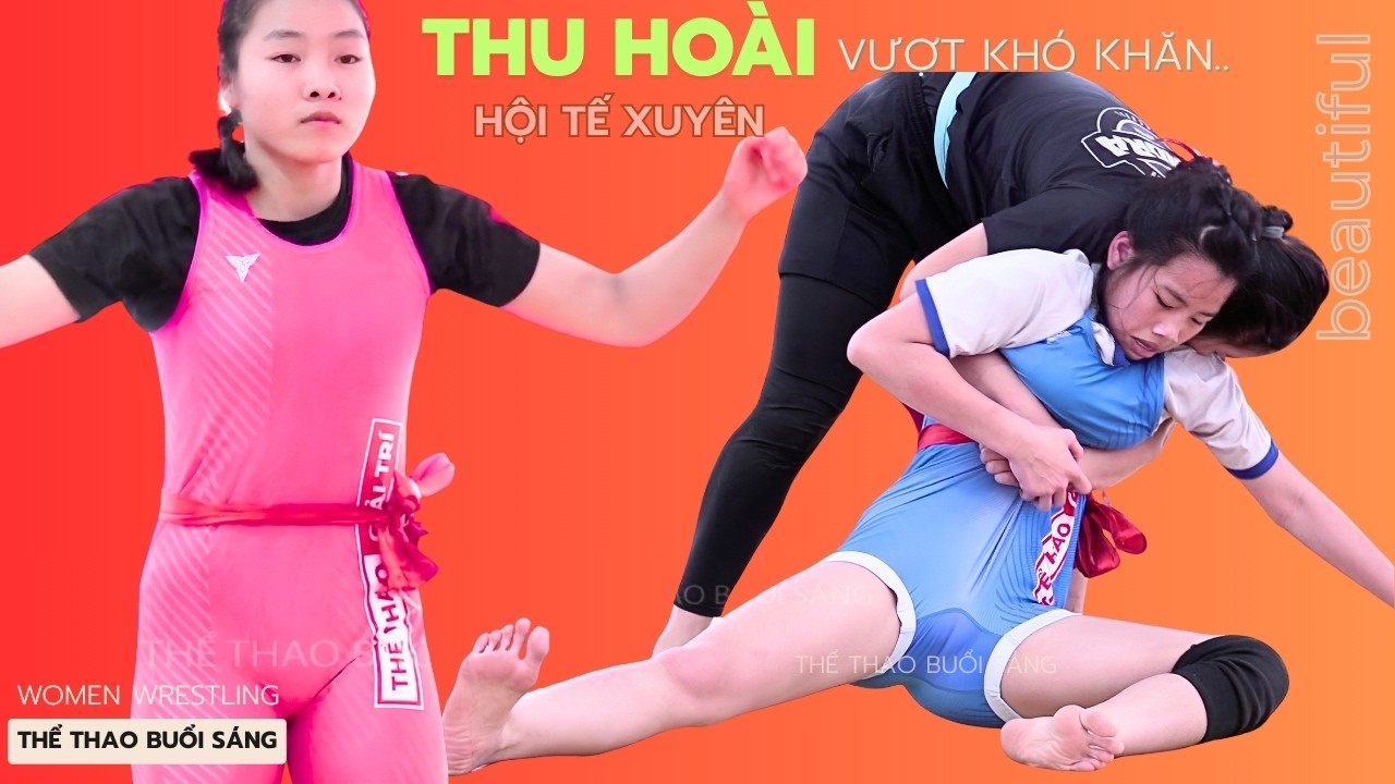 VẬT NỮ ..THU HOÀI..Vượt Khó Giành Giải Ba hội Tế xuyên - women wrestling