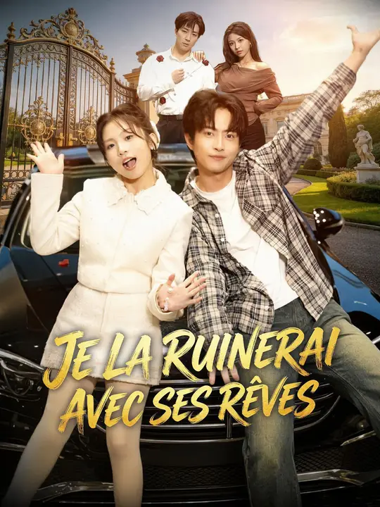 (Doublage) JE LA RUINERAI AVEC SES RÊVES poster