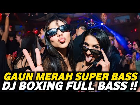 DJ BOXING GAUN MERAH SUPER BASS | DJ JUNGLE DUTCH PALING TINGGI FULL BASS TERBARU 2026 background
