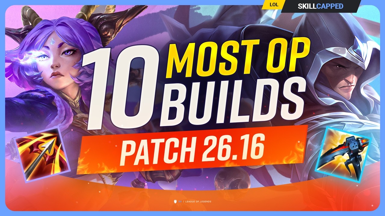 10 NEW MOST OP BUILDS For PATCH 26.16 - League of Legends
