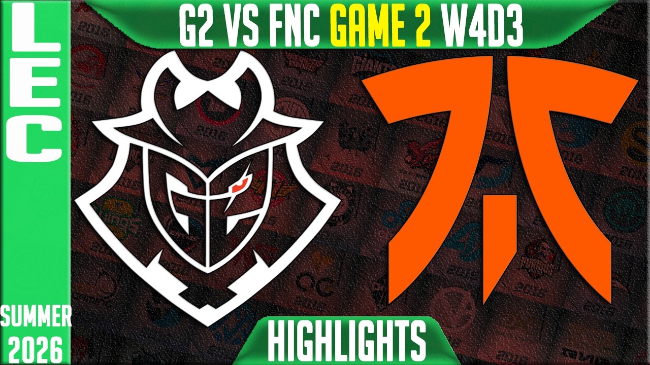 G2 vs FNC Highlights Game 2 | LEC W4D3 Summer 2026 | G2 Esports vs Fnatic G2 background