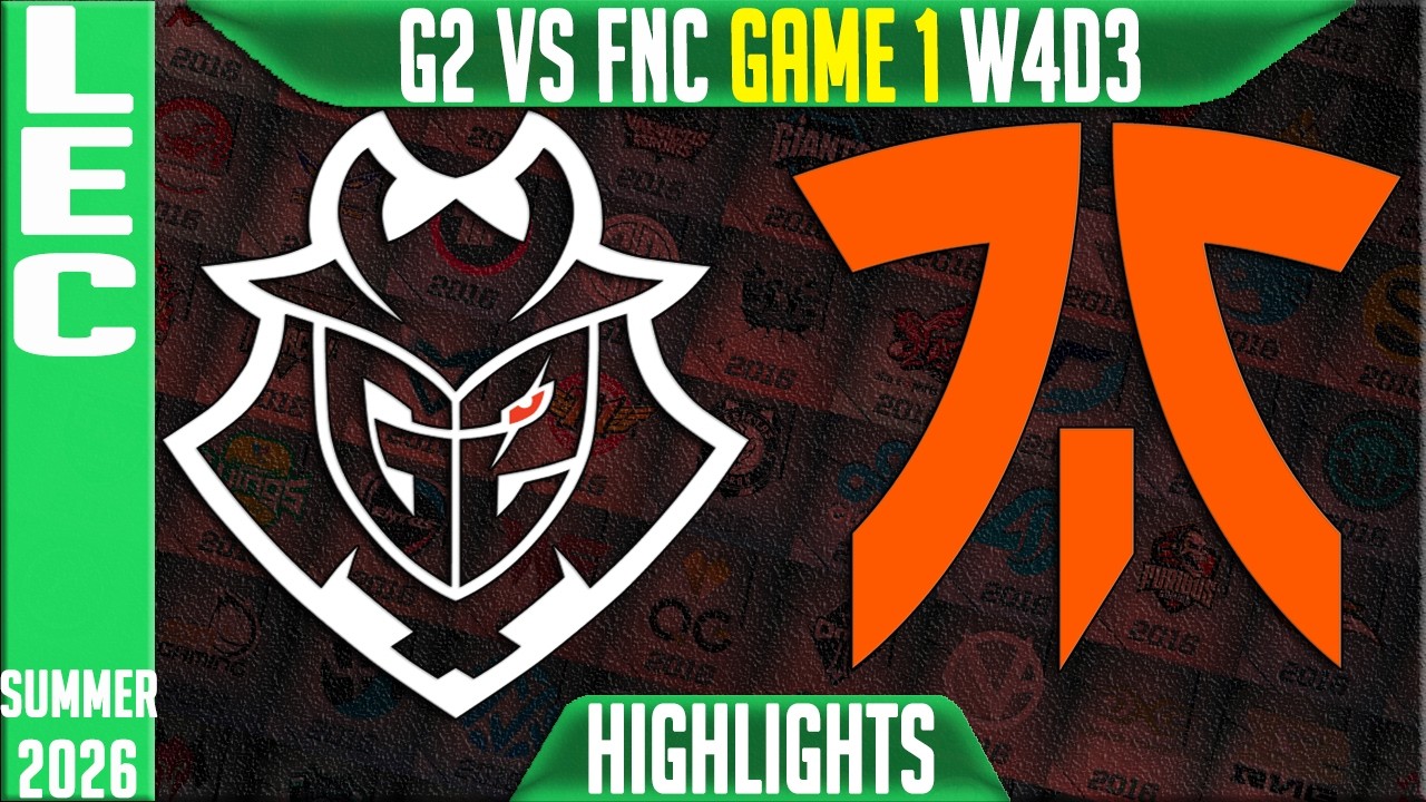 G2 vs FNC Highlights Game 1 | LEC W4D3 Summer 2026 | G2 Esports vs Fnatic G1