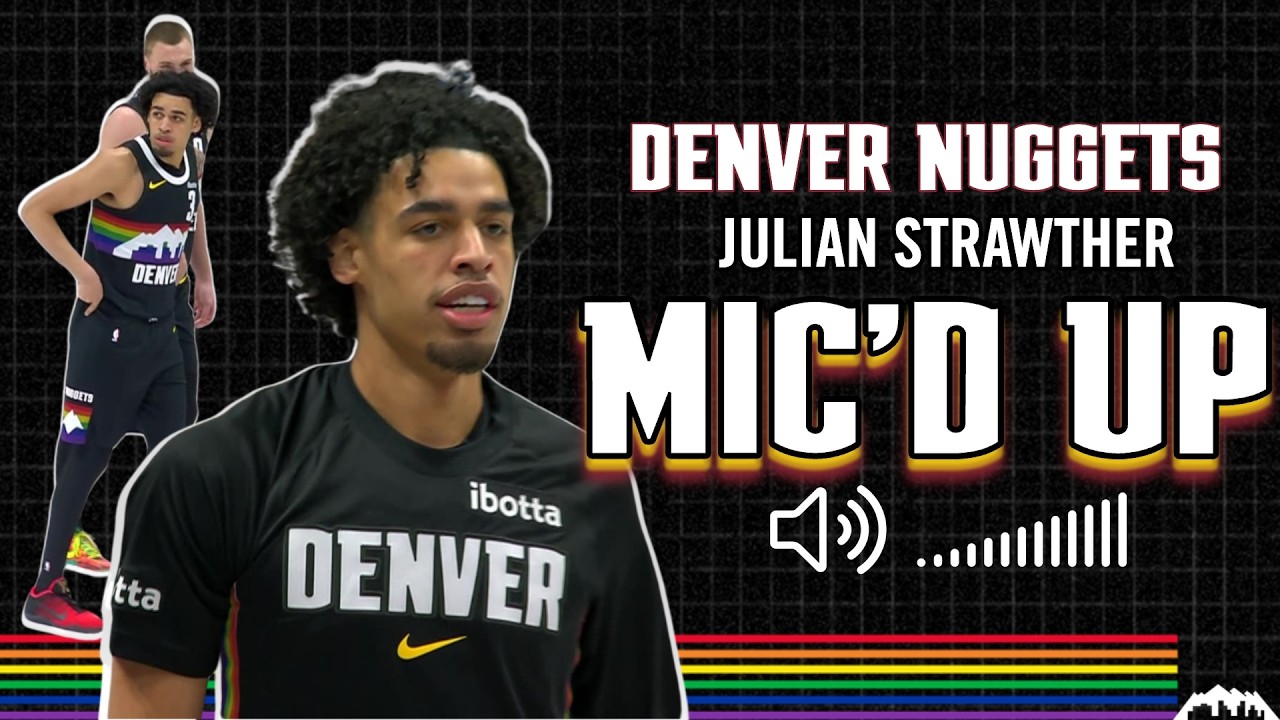 Denver Nuggets Mic'd Up | Julian Strawther ποΈ background
