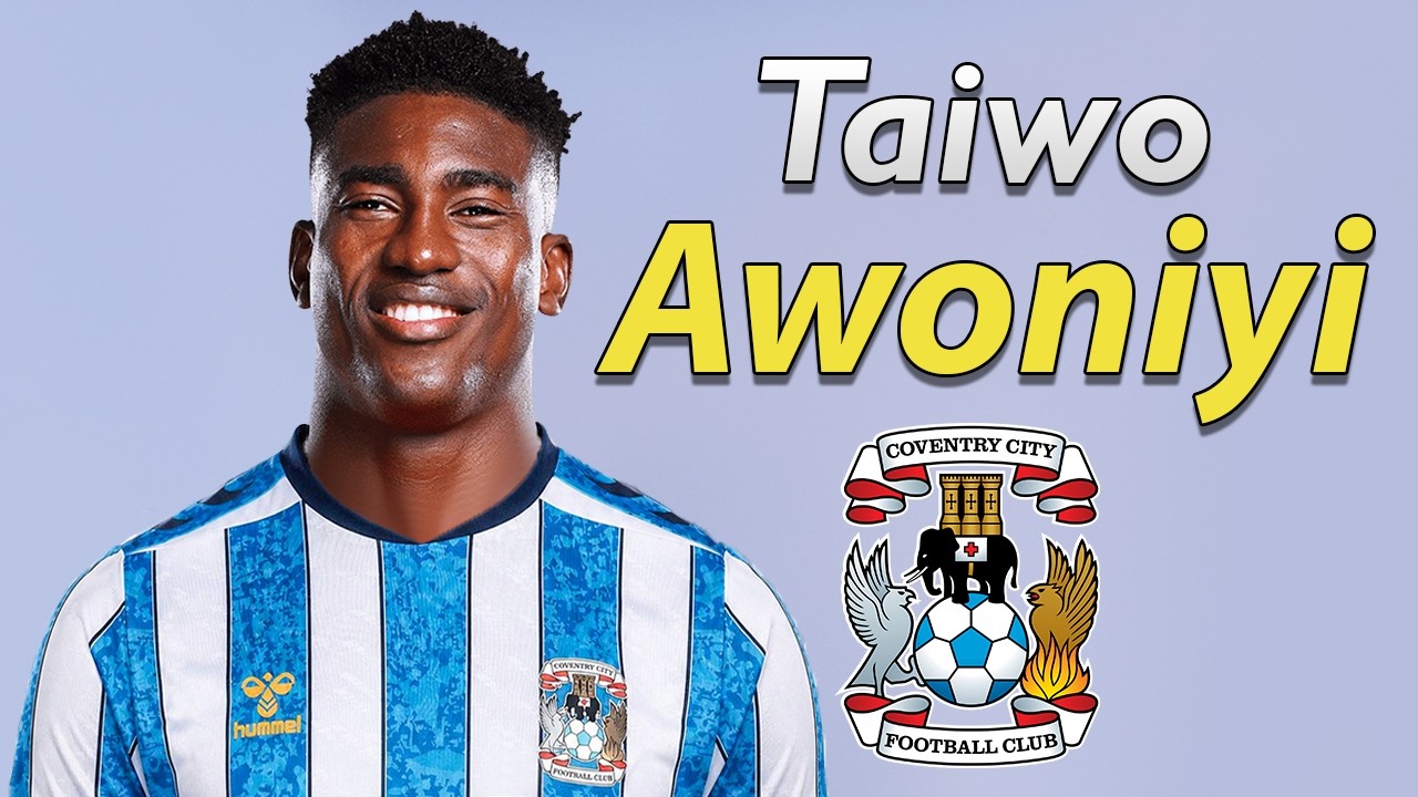 Taiwo Awoniyi ● Welcome to Coventry City 2026 🔵⚪️🇳🇬 Best Goals & Skills background