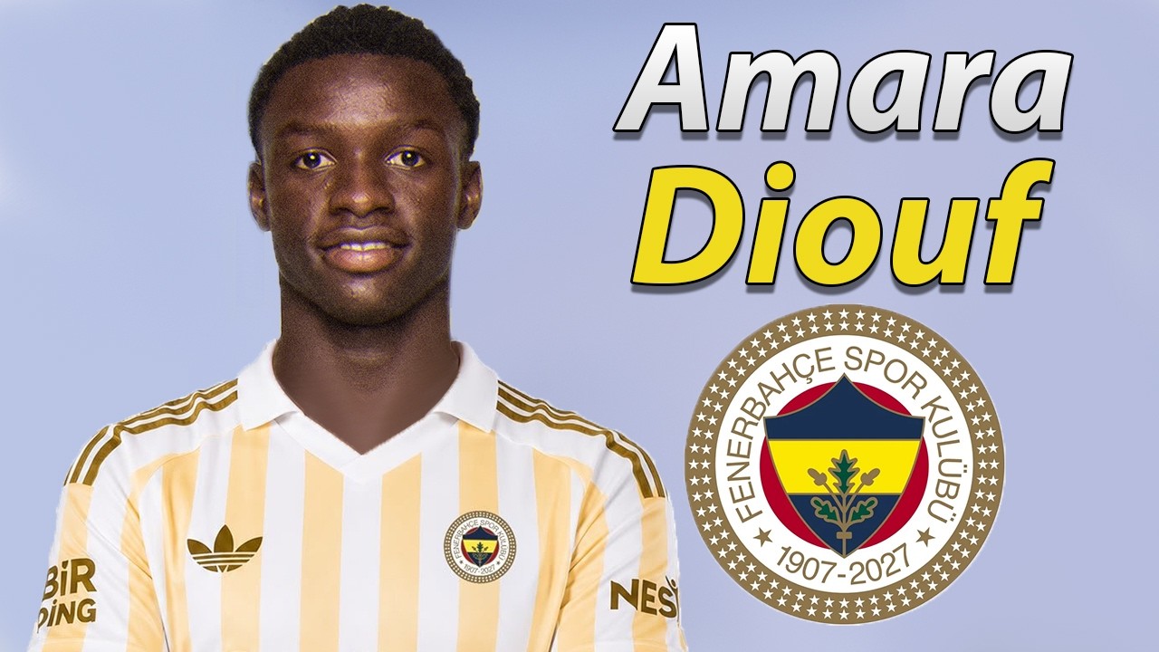 Amara Diouf ● Welcome to Fenerbahce 🟡🔵🇸🇳 2026 background