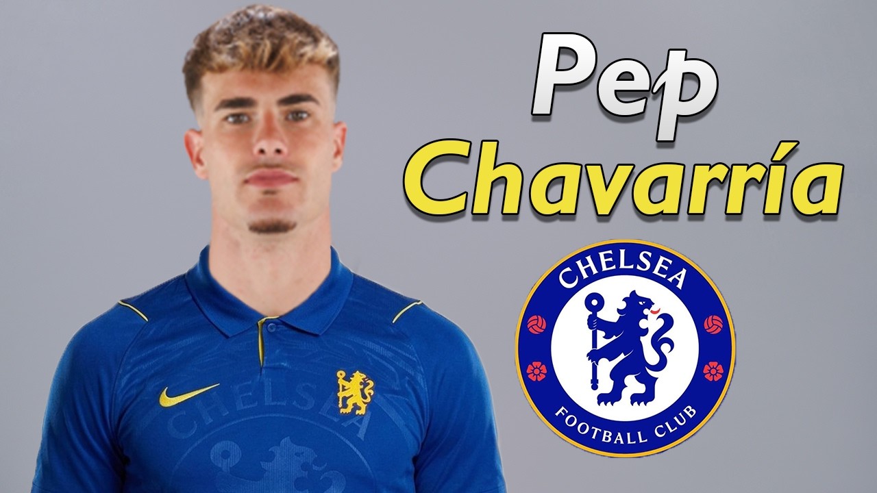 Pep Chavarría ● Welcome to Chelsea 2026 🔵🇪🇸 Skills, Tackles & Assists background