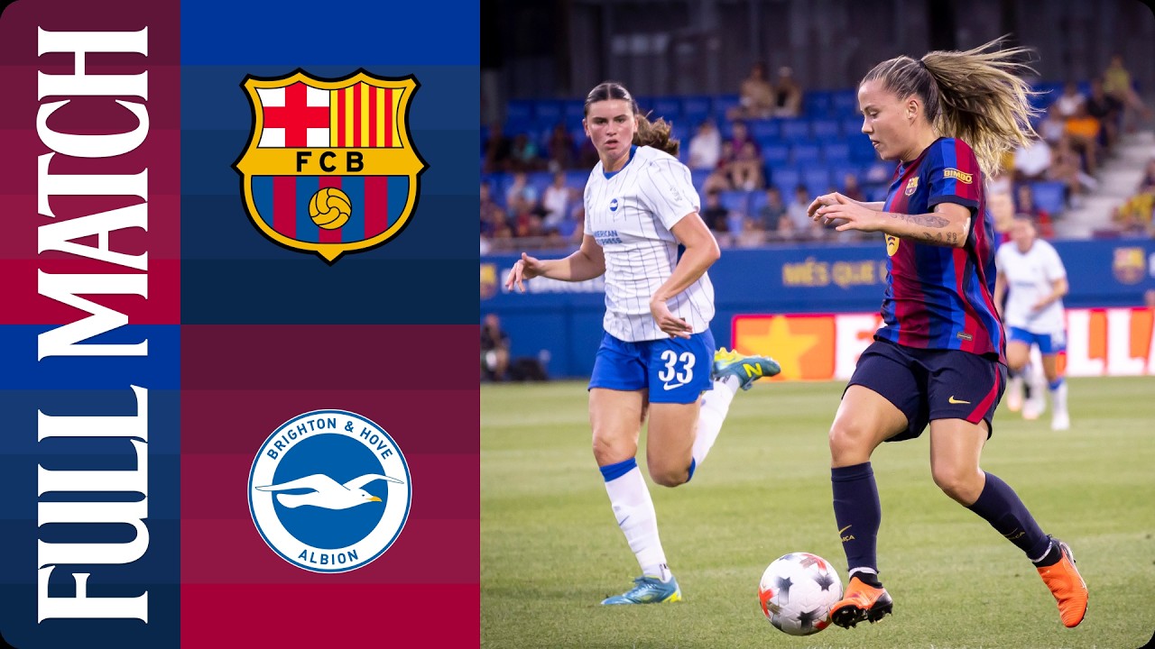 FULL MATCH | FC BARCELONA vs BRIGHTON | LA FESTA DEL GAMPER ESTRELLA DAMM 💙❤️ background