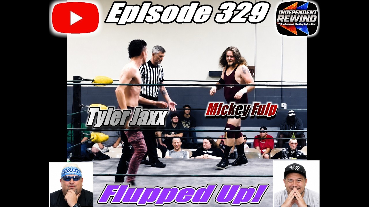 Flupped up (Mickey Fulp vs Tyler Jaxx) Ep 329 background