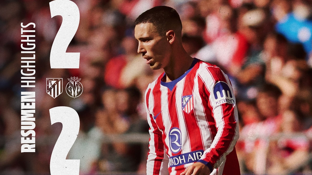 Atlético de Madrid 2-2 Villarreal | ⚽ Pubill & Giuliano | HIGHLIGHTS, LaLiga - MD2 background