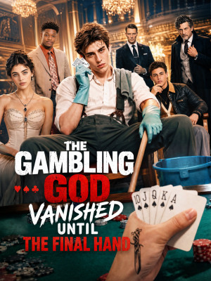 The Gambling God Vanished Until the Final Hand - 123Movies