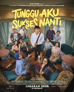 Tunggu Aku Sukses Nanti poster