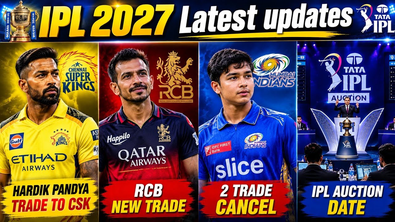IPL 2027 Latest News - Hardik Trade to CSK | Y Chahal in RCB | IPL 2027 Auction Date | Trade Window background