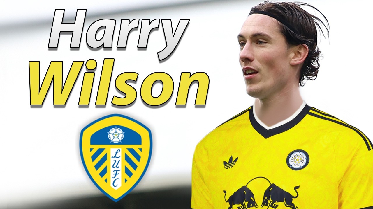 Harry Wilson ● Welcome to Leeds United 2026 ⚪🏴 Best Goals, Skills & Assists background