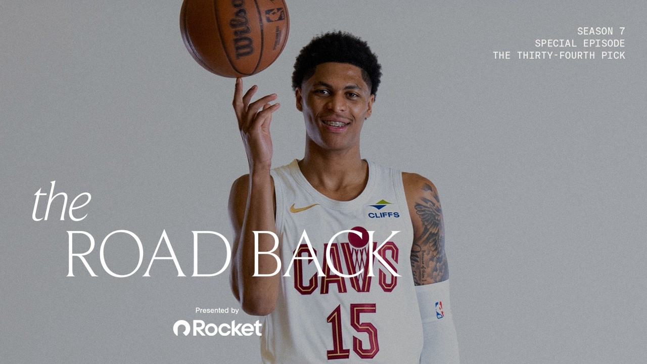 Cleveland Cavaliers All-Access - The Road Back - Season 7, Special Episode: The Thirty-Fourth Pick background