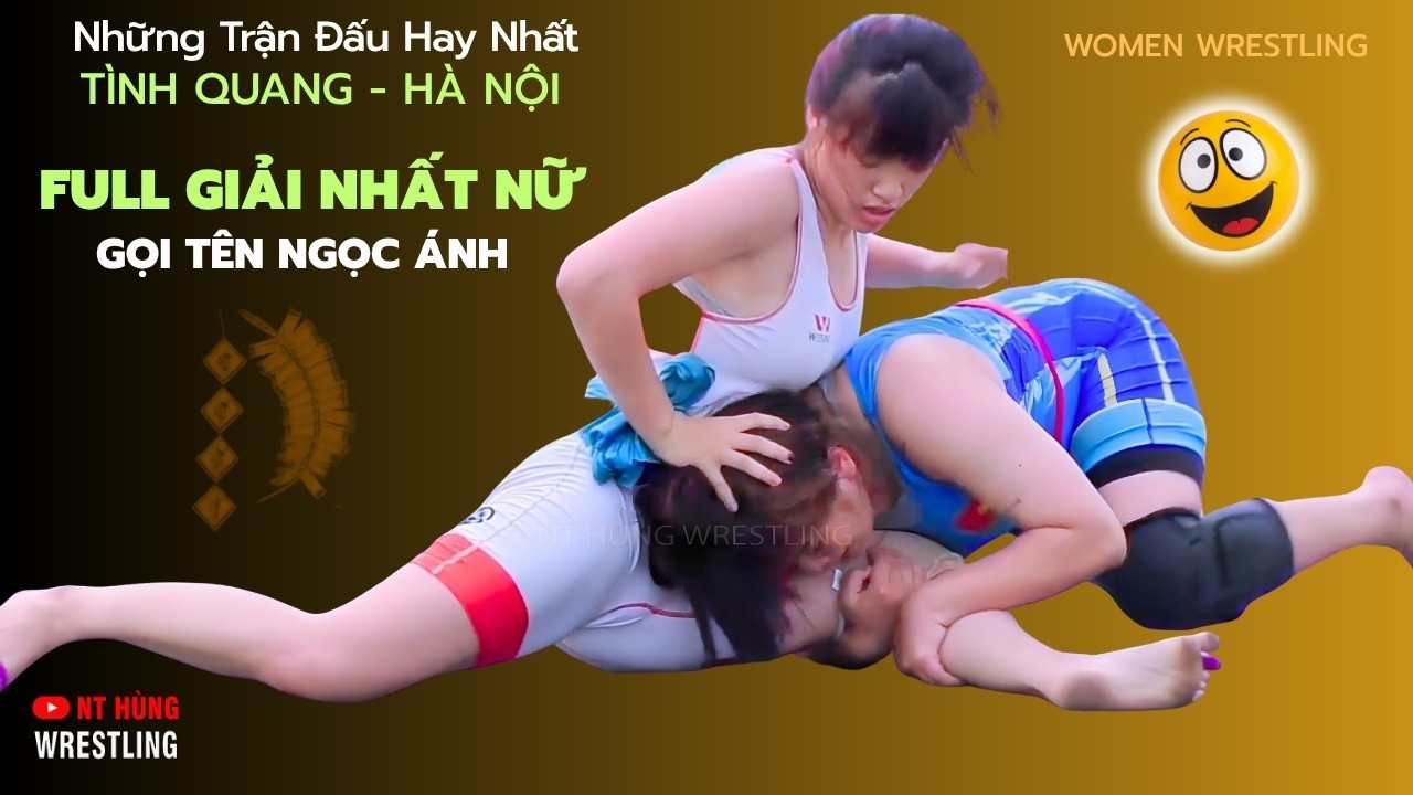 Vật Nữ - Full Giải Nhất - NGỌC ÁNH . Hội Tình Quang - women wrestling background