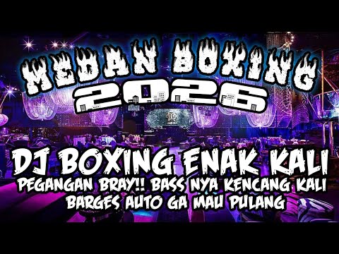 DJ MEDAN BOXING FULL BASS 🔥 DJ BOXING ENAK KALI | SOUND TIKTOK VIRAL 2026 background