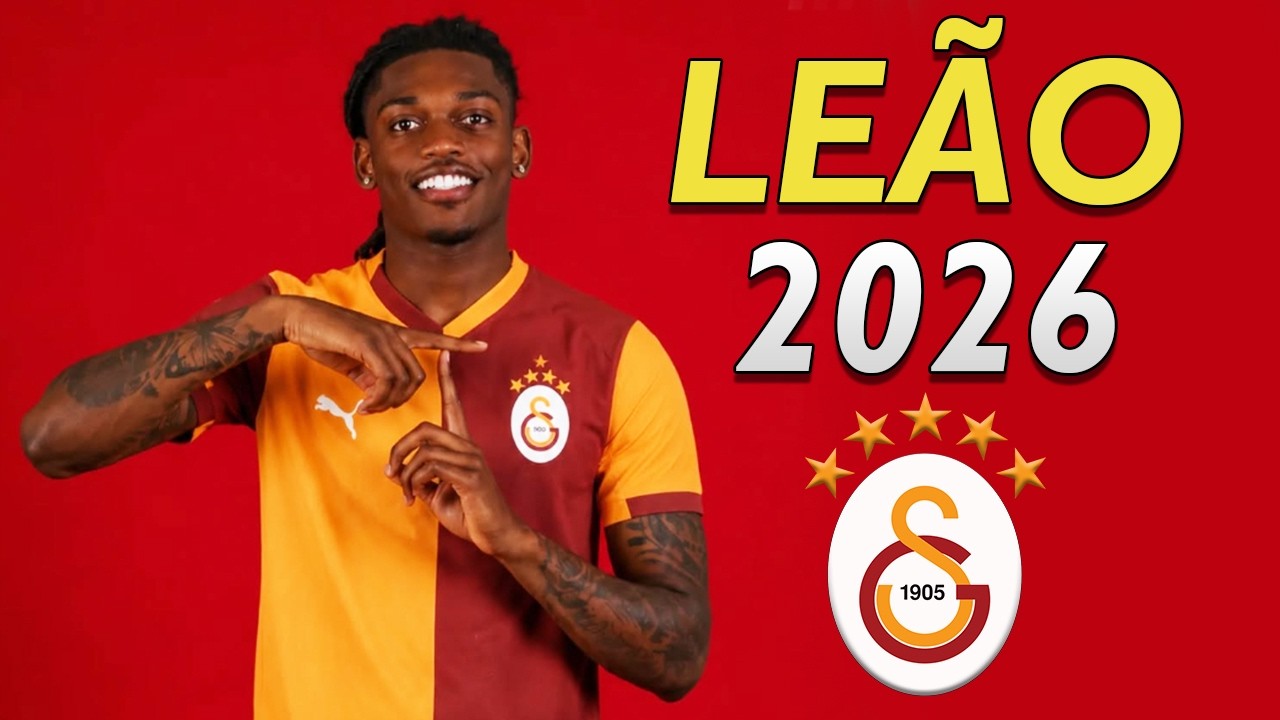 RAFAEL LEÃO ● Welcome to Galatasaray 2026 🟡🔴🇵🇹 Skills, Goals & Assists background
