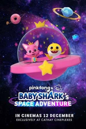 Pinkfong and Baby Shark's Space Adventure - 123Movies