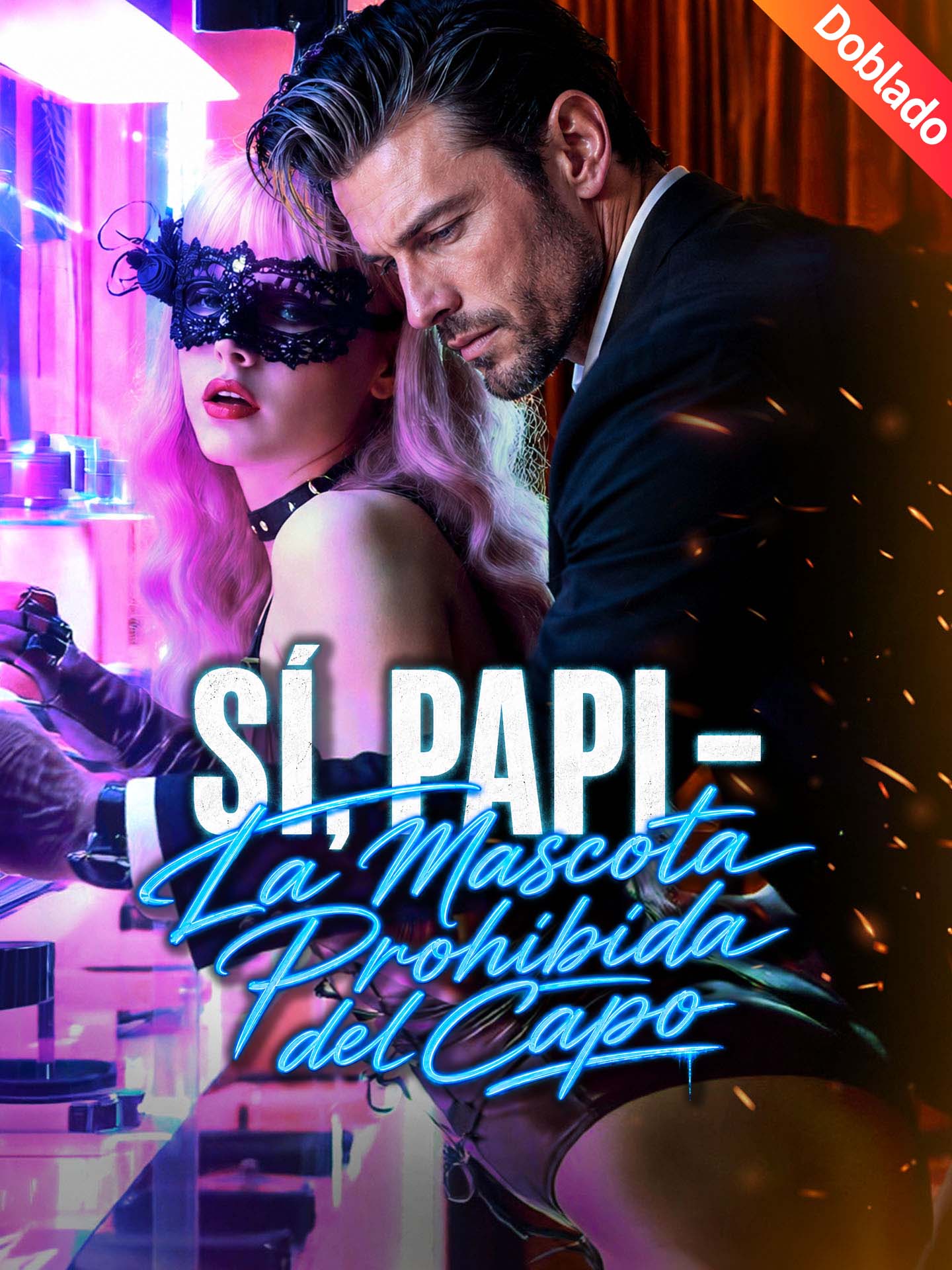 [Doblado]Sí, Papi - La Mascota Prohibida del Capo poster