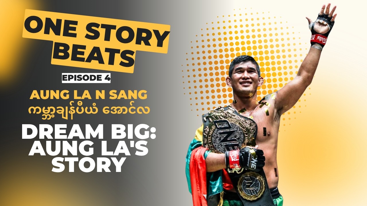 ONE Story Beats - Episode 4: AUNG LA N SANG | The Burmese Python & Historic Two-Division MMA Legend background