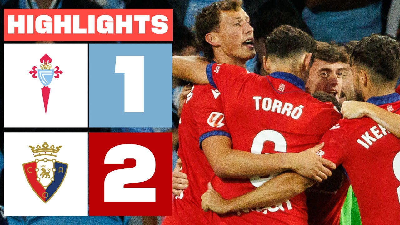 CELTA 1 - 2 CA OSASUNA | RESUMEN LALIGA EA SPORTS background