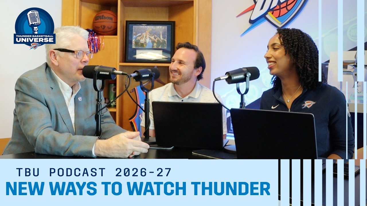 New Ways to Watch Thunder | TBU Podcast | Season 7 Episode 27 background