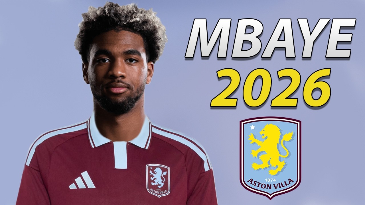 IBRAHIM MBAYE 2026 ● Welcome to Aston Villa 🟣🔵🇸🇳 background