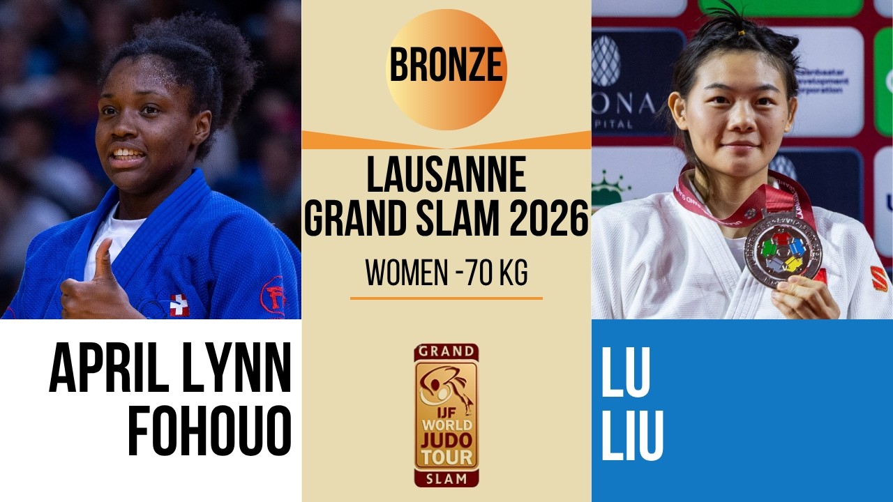 April Lynn FOHOUO VS Lu LIU | Lausanne Grand Slam 2026 | BRONZE -70 kg background