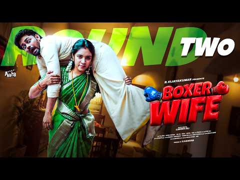 Boxer wife 🥊| Episode 2 -ROUND TWO💥| When Patience Runs Out! | Ft. Rajaram & Nikhila Shankar