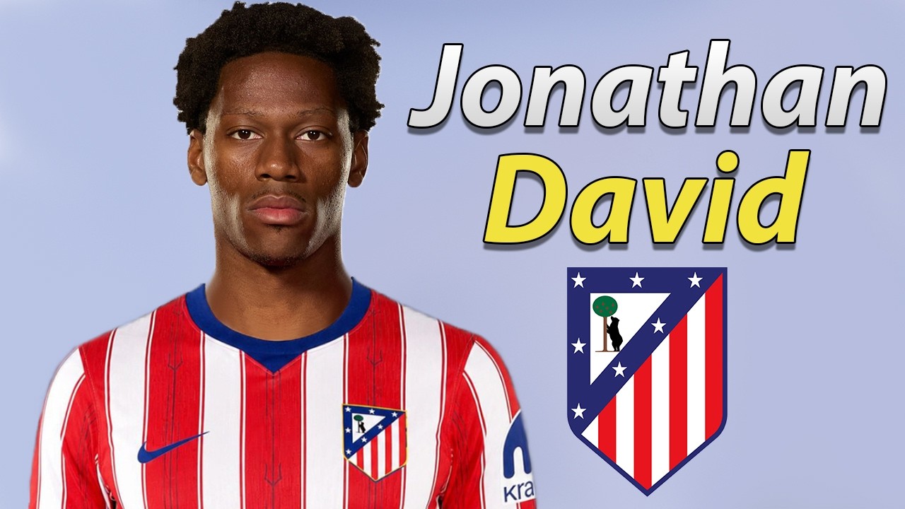 Jonathan David โ Welcome to Atletico Madrid 2026 โช๏ธ๐ด๐จ๐ฆ Best Goals & Skills background