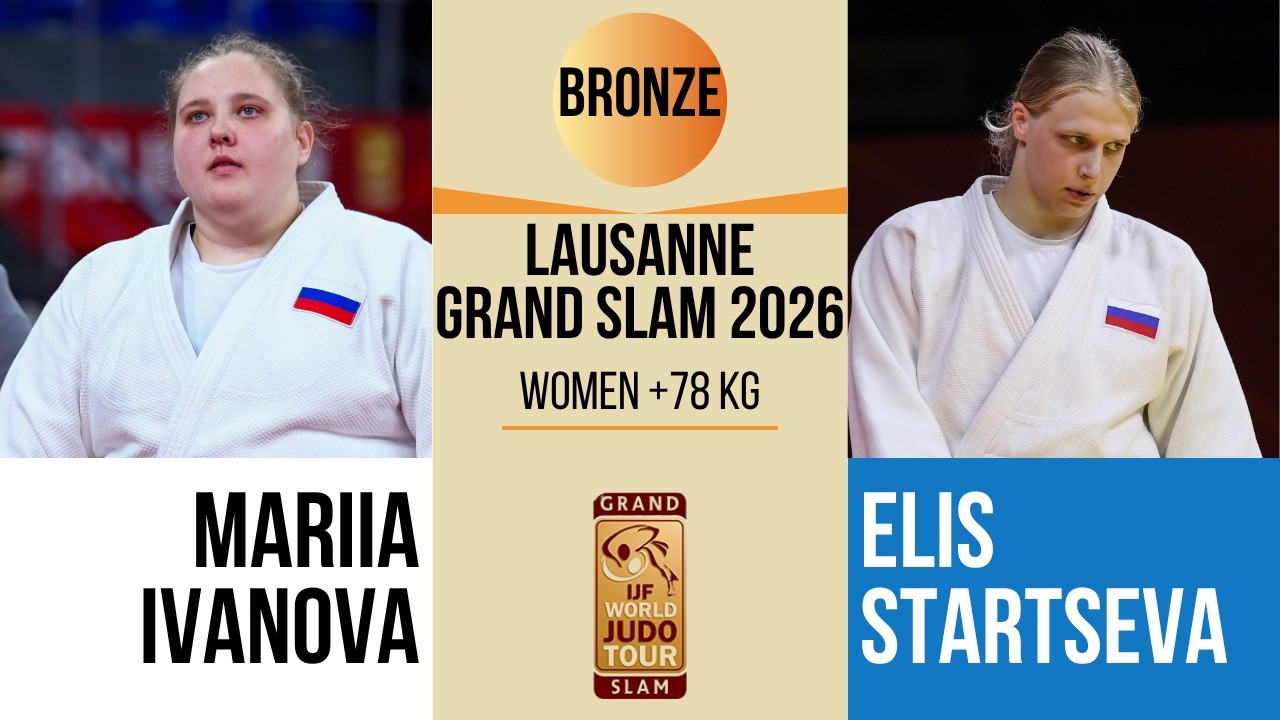 Mariia IVANOVA VS Elis STARTSEVA | Lausanne Grand Slam 2026 | BRONZE +78 kg background
