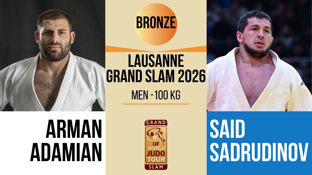 Arman ADAMIAN VS Said SADRUDINOV | Lausanne Grand Slam 2026 | BRONZE -100 kg background