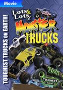 Lots and Lots of Monster Trucks - Toughest Monster Trucks On Earth! poster