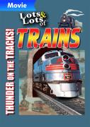 Lots Lots of Trains - Thunder on the Tracks poster