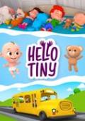 Hello Tiny - Kids Songs & Nursery Rhymes