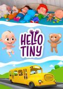 Hello Tiny - Kids Songs & Nursery Rhymes