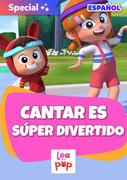 Lea and Pop - Cantar es Súper Divertido poster