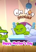 Om Nom Stories - Mother's Day