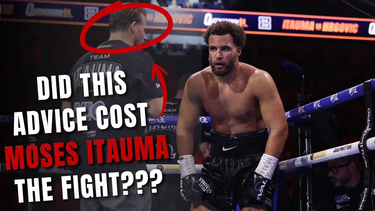 DID THIS ADVICE COST MOSES ITAUMA THE FIGHT??? background