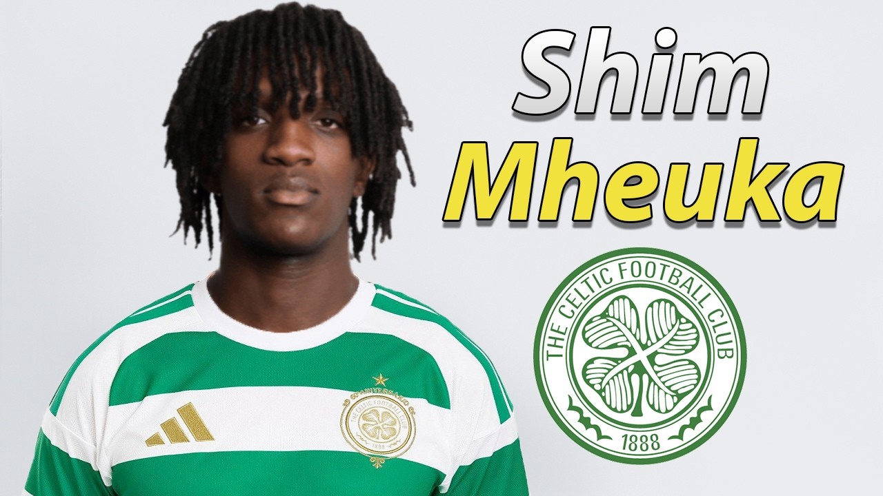Shim Mheuka ● Welcome to Celtic 2026 🟢⚪ Goals & Skills background